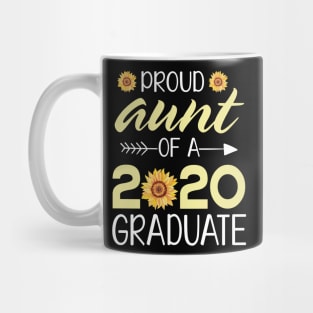 Sunflowers Proud Aunt Of A 2020 Graduate Senior Student Happy Class Of School Last Day Of School Mug
